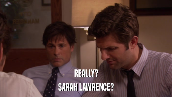 REALLY? SARAH LAWRENCE? 