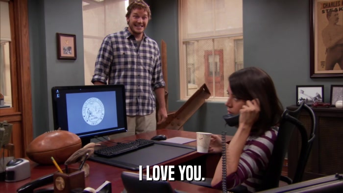 I LOVE YOU.  