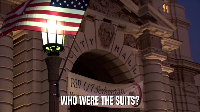 WHO WERE THE SUITS?  