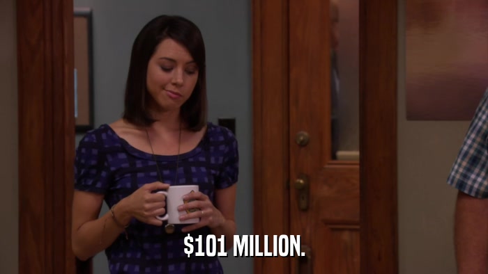 $101 MILLION.  
