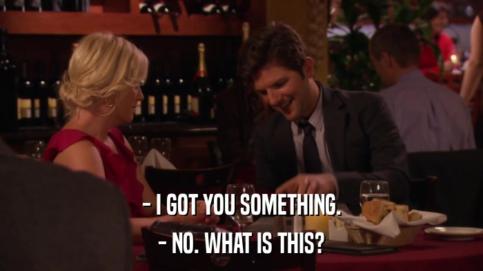 - I GOT YOU SOMETHING. - NO. WHAT IS THIS? 