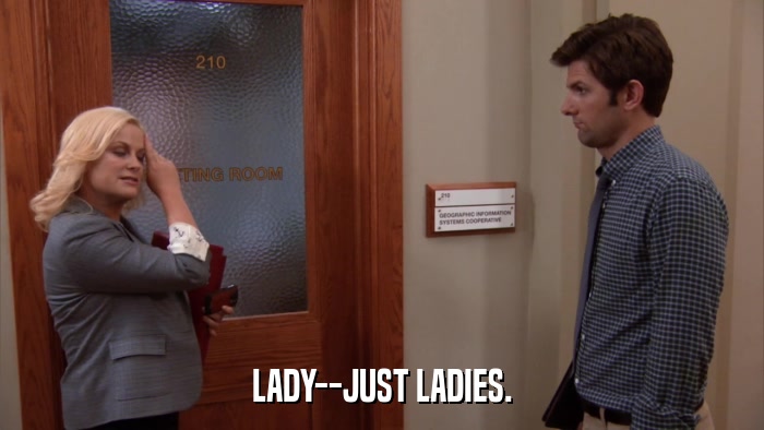 LADY--JUST LADIES.  