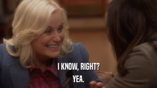 I KNOW, RIGHT? YEA. 