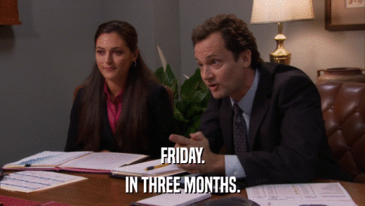 FRIDAY. IN THREE MONTHS. 