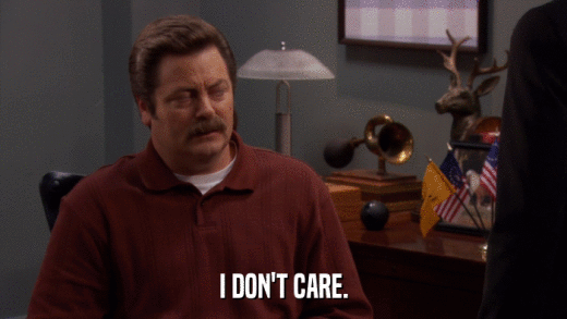 I DON'T CARE.  