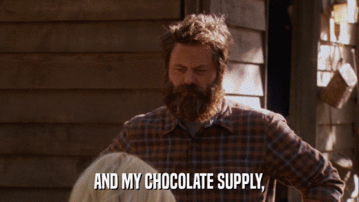 AND MY CHOCOLATE SUPPLY,  