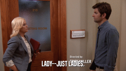 LADY--JUST LADIES.  