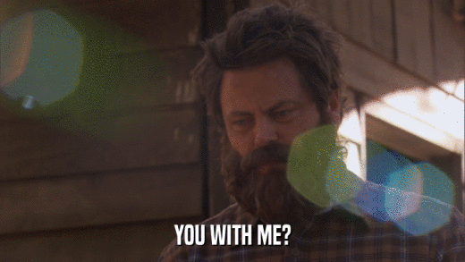 YOU WITH ME?  