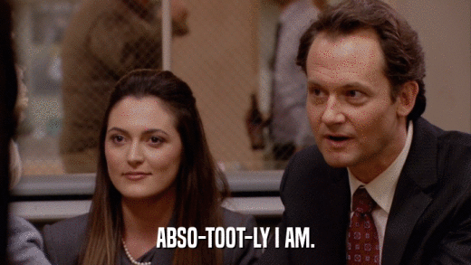ABSO-TOOT-LY I AM.  
