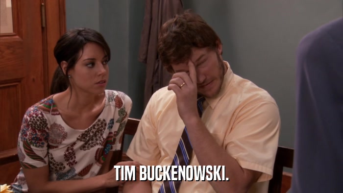 TIM BUCKENOWSKI.  