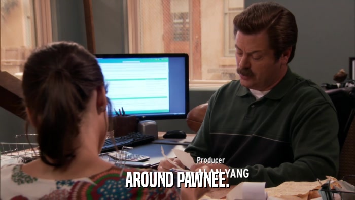 AROUND PAWNEE.  