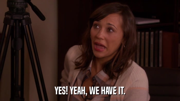YES! YEAH, WE HAVE IT.  