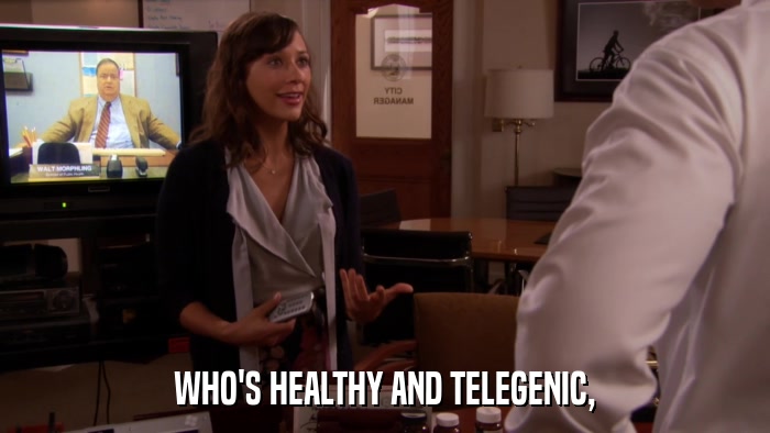 WHO'S HEALTHY AND TELEGENIC,  