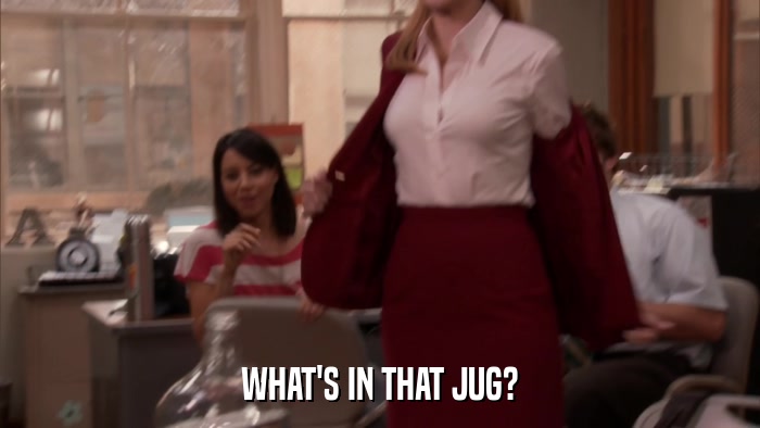 WHAT'S IN THAT JUG?  