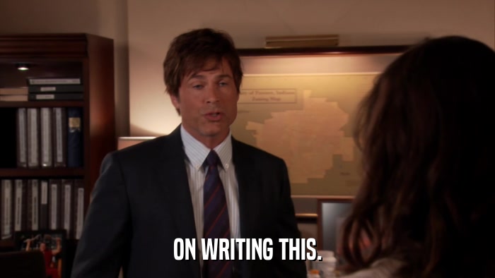 ON WRITING THIS.  