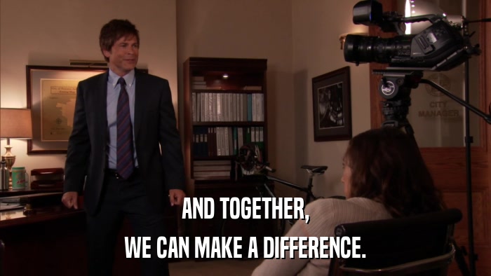 AND TOGETHER, WE CAN MAKE A DIFFERENCE. 