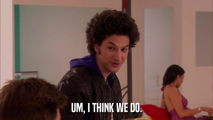 UM, I THINK WE DO.  
