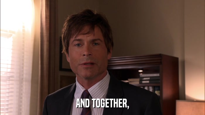 AND TOGETHER,  