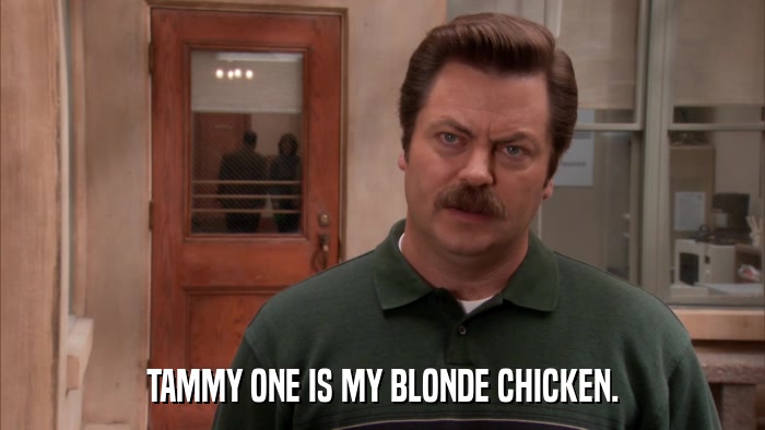 TAMMY ONE IS MY BLONDE CHICKEN.  