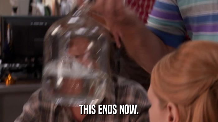 THIS ENDS NOW.  