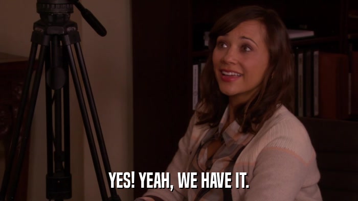YES! YEAH, WE HAVE IT.  