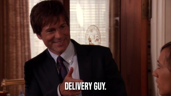 DELIVERY GUY.  