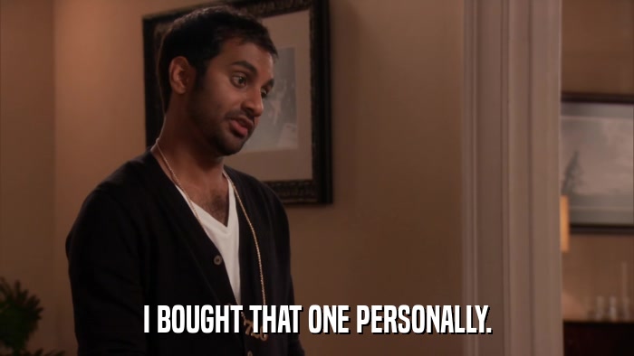I BOUGHT THAT ONE PERSONALLY.  