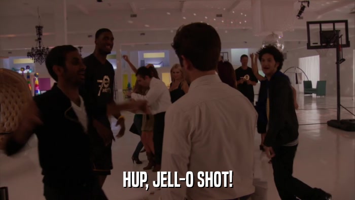 HUP, JELL-O SHOT!  
