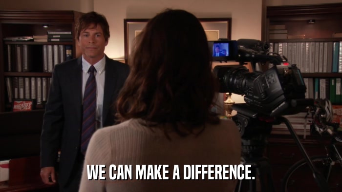 WE CAN MAKE A DIFFERENCE.  
