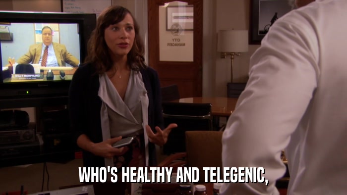 WHO'S HEALTHY AND TELEGENIC,  