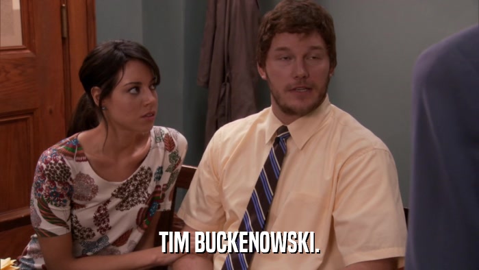TIM BUCKENOWSKI.  
