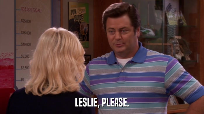 LESLIE, PLEASE.  