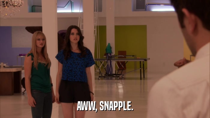 AWW, SNAPPLE.  