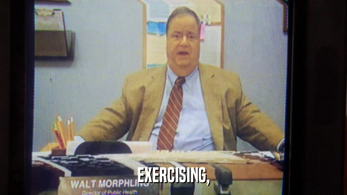 EXERCISING,  