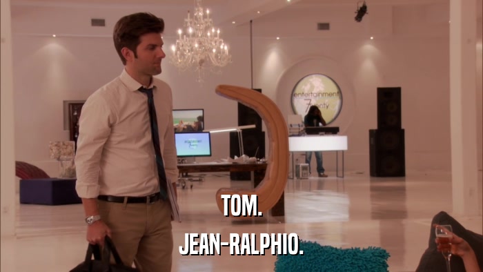 TOM. JEAN-RALPHIO. 