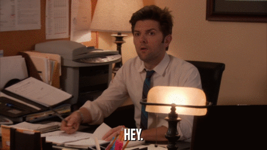 HEY.  