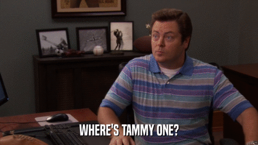WHERE'S TAMMY ONE?  