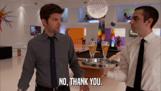 NO, THANK YOU.  