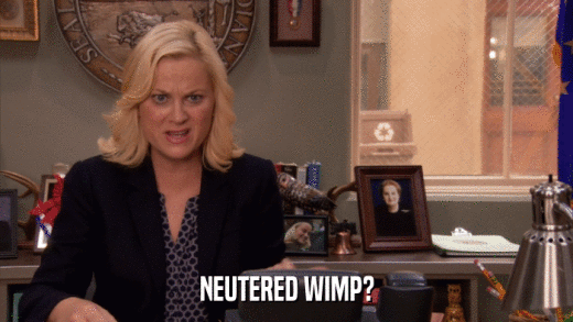 NEUTERED WIMP?  