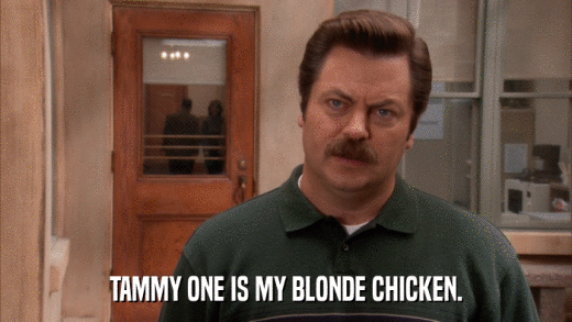 TAMMY ONE IS MY BLONDE CHICKEN.  