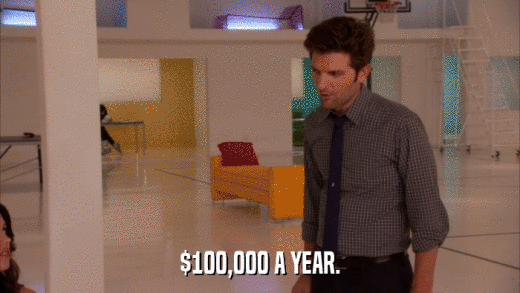 $100,000 A YEAR.  