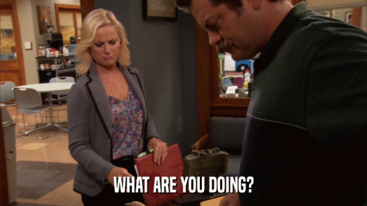 WHAT ARE YOU DOING?  