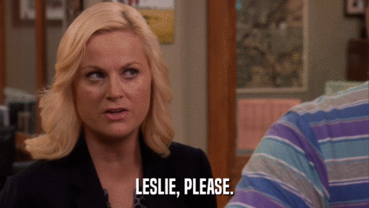 LESLIE, PLEASE.  