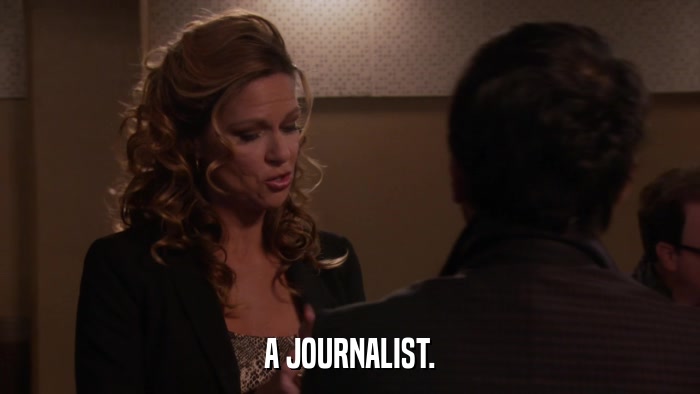 A JOURNALIST.  
