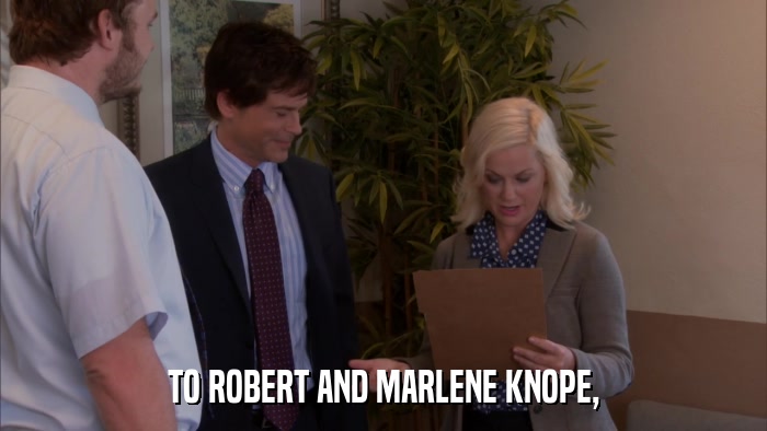 TO ROBERT AND MARLENE KNOPE,  