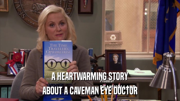 A HEARTWARMING STORY ABOUT A CAVEMAN EYE DOCTOR 