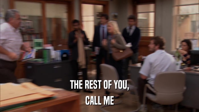 THE REST OF YOU, CALL ME 