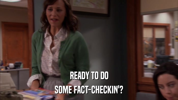 READY TO DO SOME FACT-CHECKIN'? 