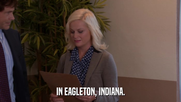 IN EAGLETON, INDIANA.  