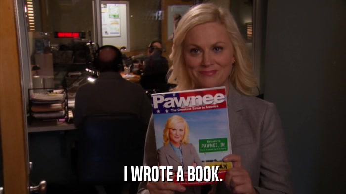 I WROTE A BOOK.  
